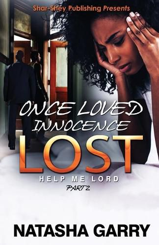 Cover image for Once Loved Innocence Lost Part 2: Help Me Lord