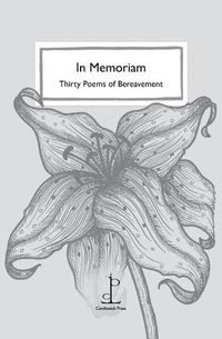 Cover image for In Memoriam: Thirty Poems of Bereavement