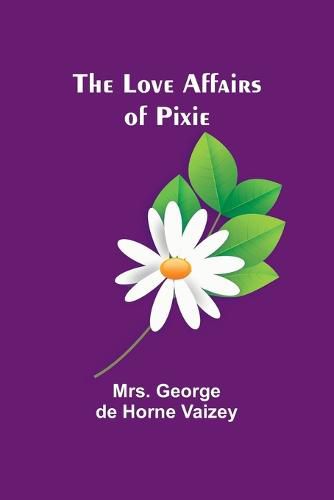 Cover image for The Love Affairs of Pixie