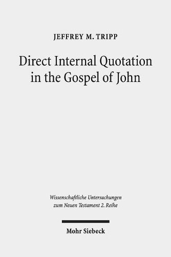 Cover image for Direct Internal Quotation in the Gospel of John