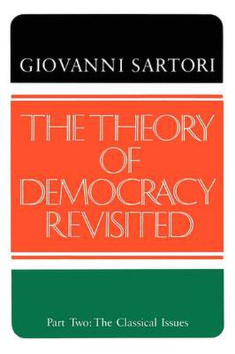 Cover image for The Theory of Democracy Revisted - Part Two: The Classical Issues