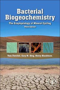 Cover image for Bacterial Biogeochemistry: The Ecophysiology of Mineral Cycling