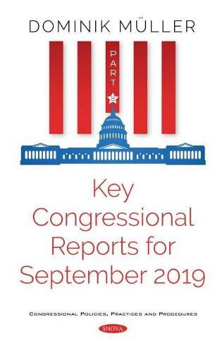 Key Congressional Reports for September 2019. Part VIII: Part VIII