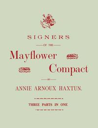 Cover image for Signers of the Mayflower Compact. Three Parts in One