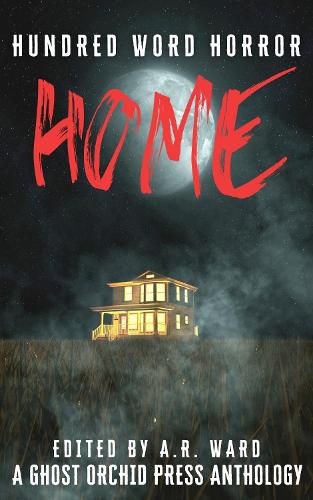 Cover image for Home: An anthology of dark microfiction