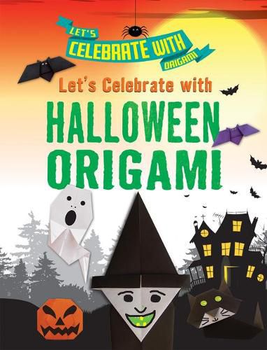 Cover image for Let's Celebrate with Halloween Origami