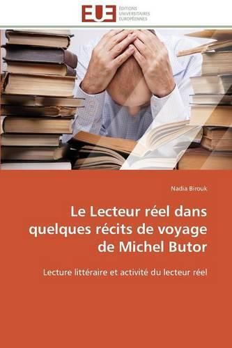 Le lecteur reel dans quelques recits de voyage de michel butor