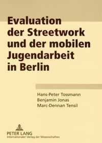 Cover image for Evaluation Der Streetwork Und Der Mobilen Jugendarbeit in Berlin