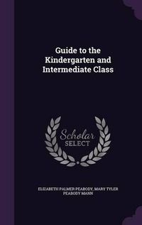 Cover image for Guide to the Kindergarten and Intermediate Class