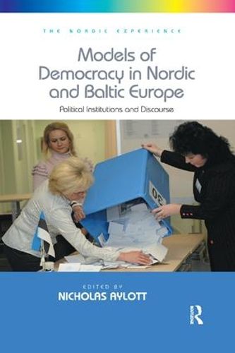 Cover image for Models of Democracy in Nordic and Baltic Europe: Political Institutions and Discourse