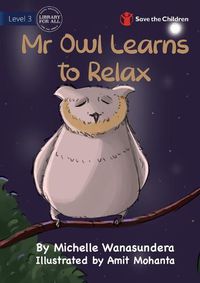 Cover image for Mr Owl Learns to Relax