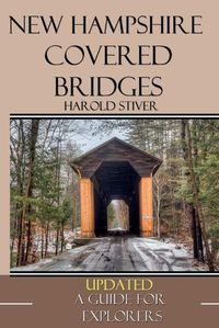 Cover image for New Hampshire Covered Bridges