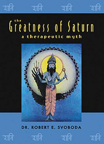 Cover image for Greatness of Saturn: A Therapeutic Myth