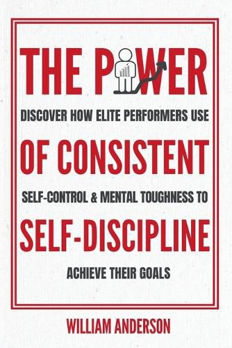 Cover image for The Power of Consistent Self-Discipline