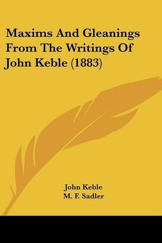 Maxims and Gleanings from the Writings of John Keble (1883)