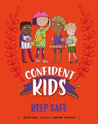 Cover image for Confident Kids!: Keep Safe