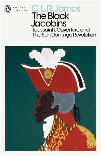 Cover image for The Black Jacobins: Toussaint L'Ouverture and the San Domingo Revolution