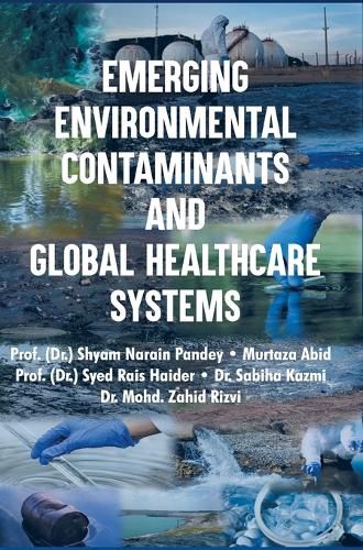 Cover image for Emerging Environmental Contaminants and Global Healthcare Systems