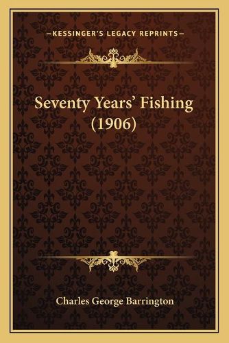 Cover image for Seventy Years' Fishing (1906)