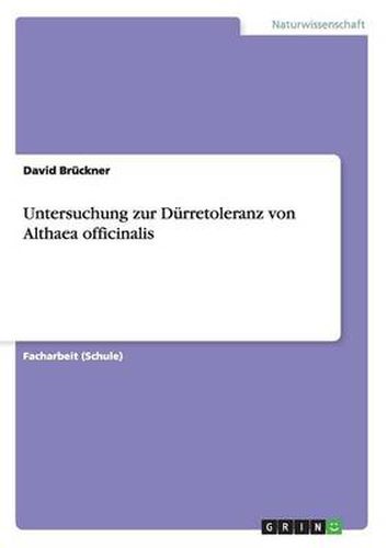 Untersuchung zur Durretoleranz von Althaea officinalis