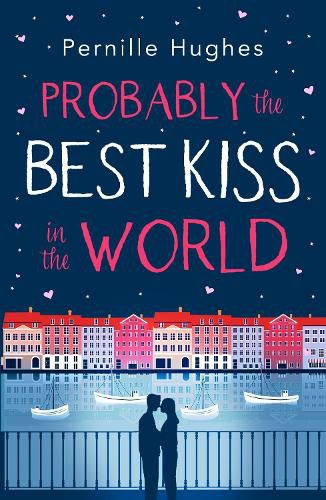 Cover image for Probably the Best Kiss in the World: The Laugh out Loud Romantic Comedy of 2019!