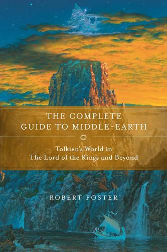 Cover image for The Complete Guide to Middle-earth: Tolkien's World in The Lord of the Rings and Beyond