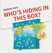 Cover image for Who's Hiding in this Box?