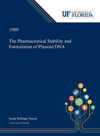 Cover image for The Pharmaceutical Stability and Formulation of Plasmid DNA