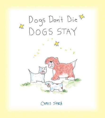 Cover image for Dogs Don't Die Dogs Stay