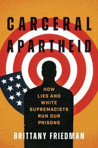 Cover image for Carceral Apartheid