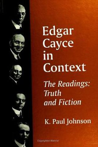 Cover image for Edgar Cayce in Context: The Readings: Truth and Fiction