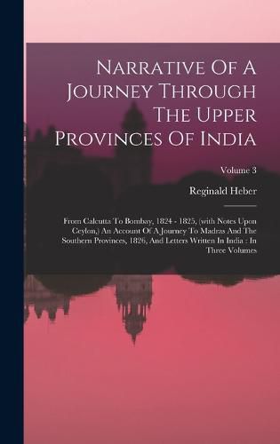 Narrative Of A Journey Through The Upper Provinces Of India