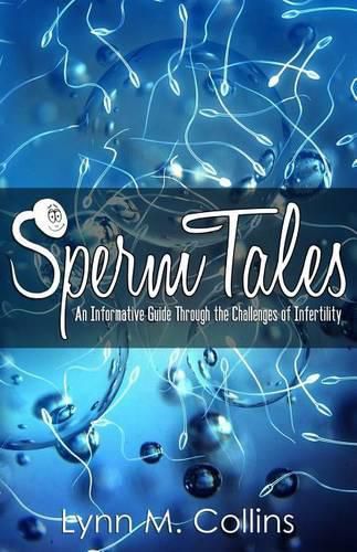 Cover image for Sperm Tales: An Informative Guide Through the Challenges of Infertility