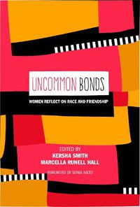 Cover image for UnCommon Bonds: Women Reflect on Race and Friendship