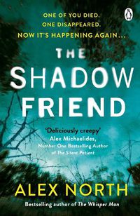 Cover image for The Shadow Friend: The gripping new psychological thriller from the Richard & Judy bestselling author of The Whisper Man