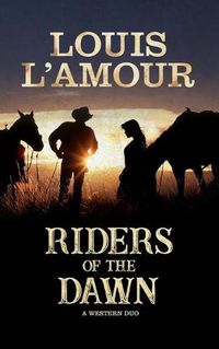 Cover image for Riders of the Dawn: A Western Duo
