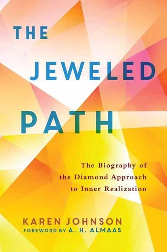 The Jeweled Path: The Biography of the Diamond Approach to Inner Realization