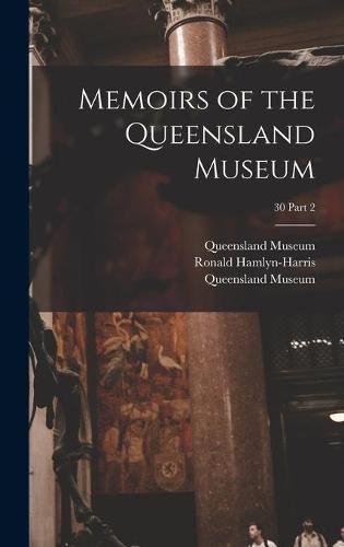 Cover image for Memoirs of the Queensland Museum; 30 part 2