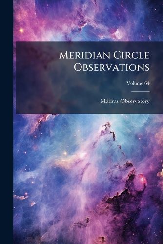 Cover image for Meridian Circle Observations