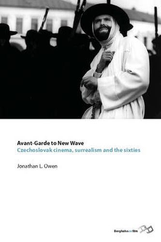 Cover image for Avant-garde to New Wave: Czechoslovak Cinema, Surrealism and the Sixties