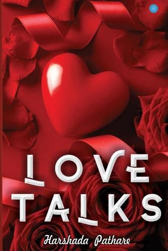 Cover image for Love Talks: Connecting with. . .