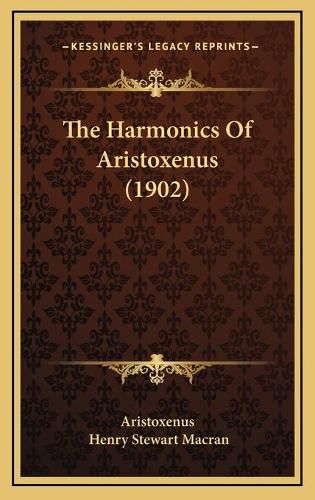 Cover image for The Harmonics of Aristoxenus (1902)