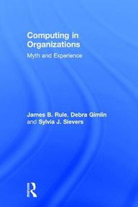 Cover image for Computing in Organizations: Myth and Experience