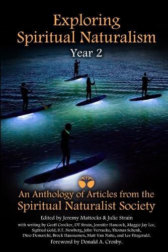 Cover image for Exploring Spiritual Naturalism, Year 2: an Anthology of Articles from the Spiritual Naturalist Society