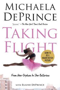Cover image for Taking Flight: From War Orphan to Star Ballerina