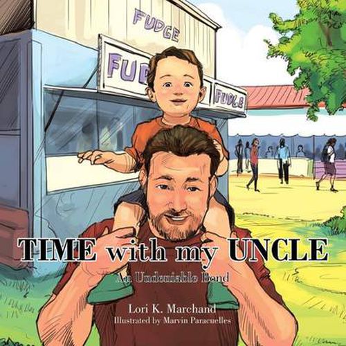 Cover image for Time with My Uncle: An Undeniable Bond