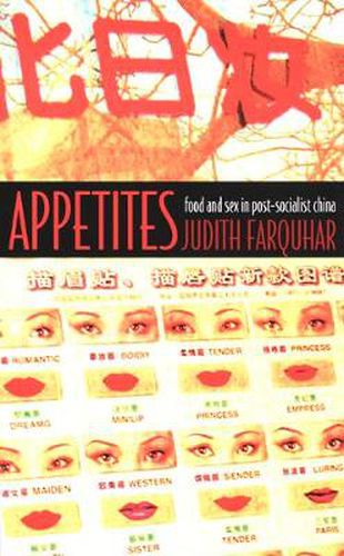 Cover image for Appetites: Food and Sex in Post-Socialist China