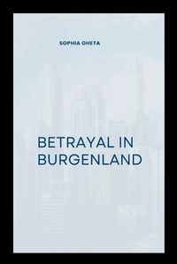 Cover image for Betrayal in Burgenland