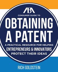 Cover image for The Aba Consumer Guide to Obtaining a Patent