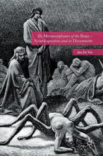 Cover image for The Metamorphoses of the Brain - Neurologisation and its Discontents